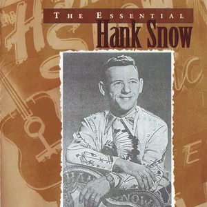 The essential Hank Snow